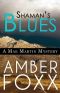 [Mae Martin Mysteries 02] • Shaman's Blues